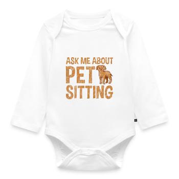 Ask Me About Pet Sitting 3 - Baby Bio-Langarm-Body - Weiß - Vorne