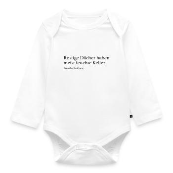 Rostige Dächer haben meist feuchte Keller. - Baby Bio-Langarm-Body - Weiß - Vorne