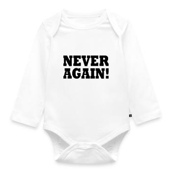 Never again - Organic Longsleeve Baby Bodysuit - white - Front