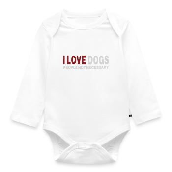 i love dogs, people not necessary - Organic Longsleeve Baby Bodysuit - white - Front
