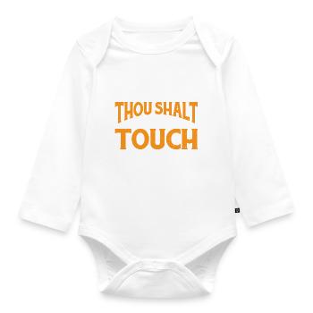 Thou Shalt Not Touch The Props 3 - Organic Longsleeve Baby Bodysuit - white - Front