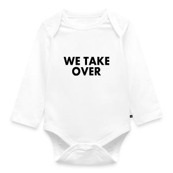 We take over - Baby Bio-Langarm-Body - Weiß - Vorne