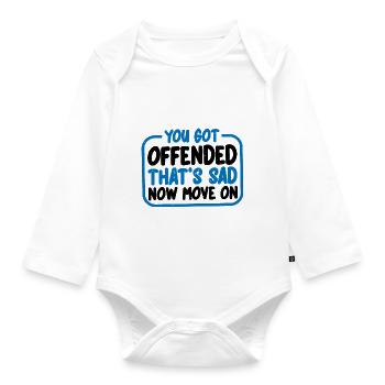 You Got Offended, That's Sad Now Move On 3 - Baby Bio-Langarm-Body - Weiß - Vorne