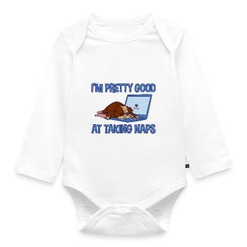 I'm Pretty Good At Taking Naps 2 - Organic Longsleeve Baby Bodysuit - white - Front