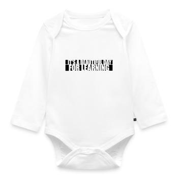 beautiful day for learning - Organic Longsleeve Baby Bodysuit - white - Front