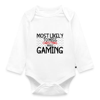 Most Likely To Miss Christmas While Gaming 3 - Organic Longsleeve Baby Bodysuit - white - Front