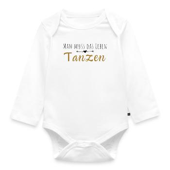 Man muss das Leben tanzen! - Baby Bio-Langarm-Body - Weiß - Vorne