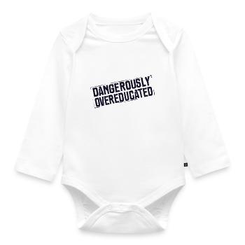 Dangerously over-educated - Organic Longsleeve Baby Bodysuit - white - Front
