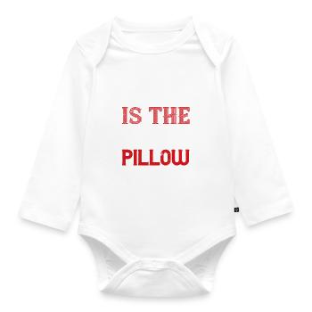 Fatigue is the best pillow 01 - Organic Longsleeve Baby Bodysuit - white - Front