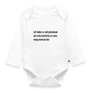 Monroe: ich habe zu viel phantasie um eine hausfr - Baby Bio-Langarm-Body - Weiß - Vorne