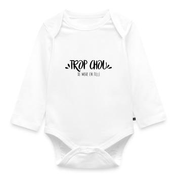 Trop chou de mère en fille - Body Bébé bio manches longues - blanc - Devant