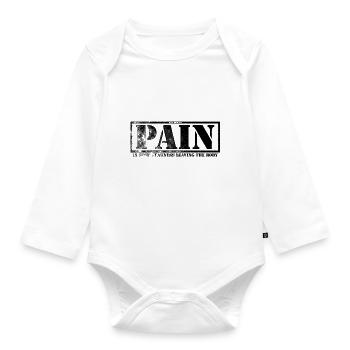 Pain Is Weakness Leaving The Body - Organic Longsleeve Baby Bodysuit - white - Front