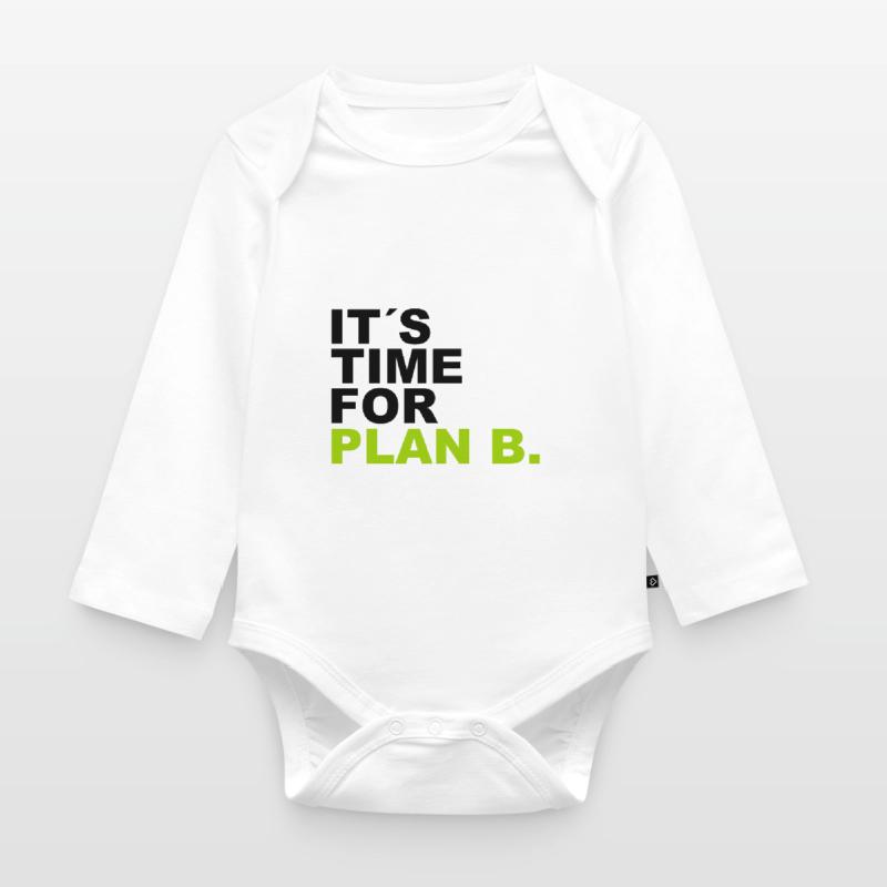 It is time for plan b . C’est l’heure du plan B. Body Bébé bio manches longues