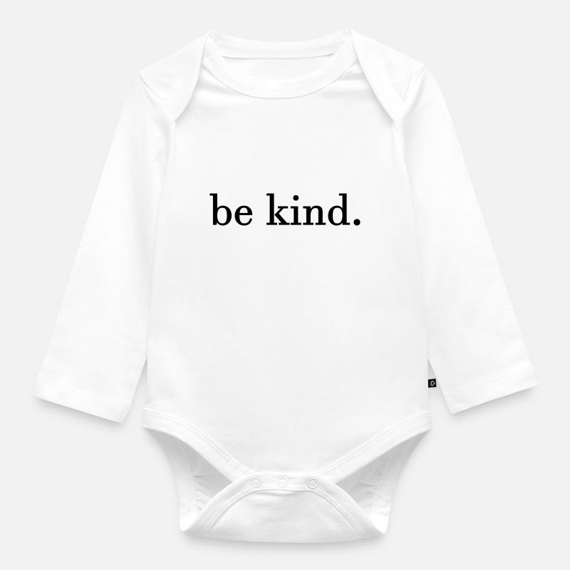 be kind. - Organic Longsleeve Baby Bodysuit - white