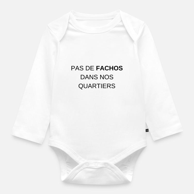 Pas de fachos dans nos quartiers - Design Antifa - Body Bébé bio manches longues - blanc