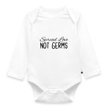 Spread Love Not Germs - Organic Longsleeve Baby Bodysuit - white - Front