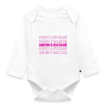 abortion is healthcare - Organic Longsleeve Baby Bodysuit - white - Front
