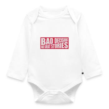 bad decisions great stories - Organic Longsleeve Baby Bodysuit - white - Front