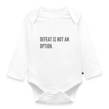 Defeat is not an option. - Organic Longsleeve Baby Bodysuit - white - Front
