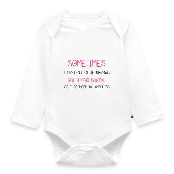 Pretend To Be Normal - Organic Longsleeve Baby Bodysuit - white - Front
