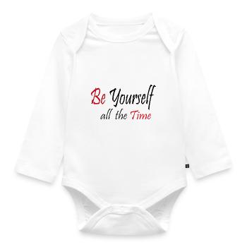Be yourself all the time - Organic Longsleeve Baby Bodysuit - white - Front