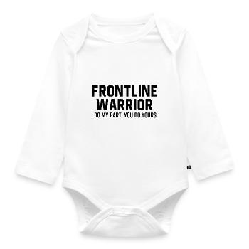 Guerrier de première ligne Je fais ma part tu fais la tienne - Body Bébé bio manches longues - blanc - Devant