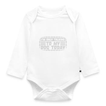 only talking to dog - Organic Longsleeve Baby Bodysuit - white - Front
