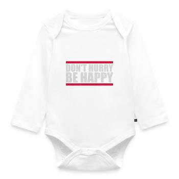 Don't hurry be happy - Organic Longsleeve Baby Bodysuit - white - Front
