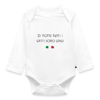 At night all cats are gray Italy Cool Saying - Organic Longsleeve Baby Bodysuit - white - Front