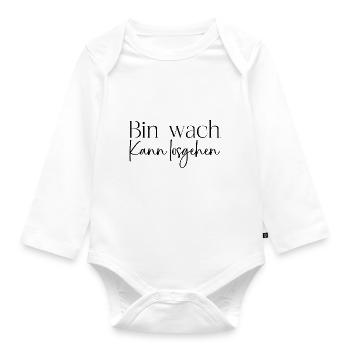 Bin wach - Baby Bio-Langarm-Body - Weiß - Vorne