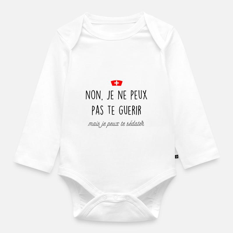 non je ne peux pas te guérir infirmière - Body Bébé bio manches longues - blanc