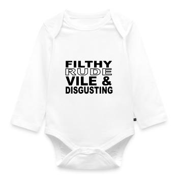 Filthy, Rude, Vile & Disgusting - Organic Longsleeve Baby Bodysuit - white - Front
