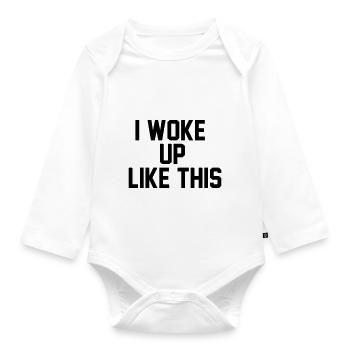 I woke up like this - Body Bébé bio manches longues - blanc - Devant