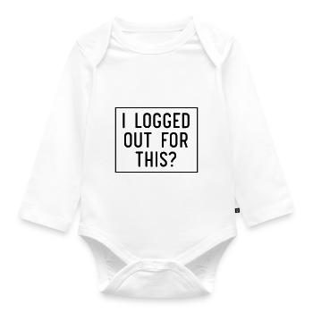 I logged out for this - Organic Longsleeve Baby Bodysuit - white - Front