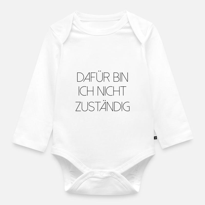 Dafür bin ich nicht zuständig typisch deutsch - Baby Bio-Langarm-Body - Weiß