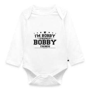 Ich bin Bobby, der Bobby-Dinge macht - Baby Bio-Langarm-Body - Weiß - Vorne