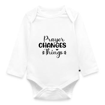 Prayer Changes Things - Organic Longsleeve Baby Bodysuit - white - Front