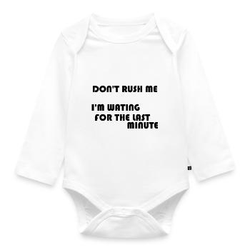 DON'T RUSH ME - Organic Longsleeve Baby Bodysuit - white - Front