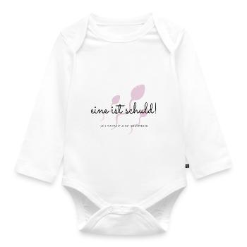 Spruch eine ist schuld und Mama ist Dauermüde - Baby Bio-Langarm-Body - Weiß - Vorne