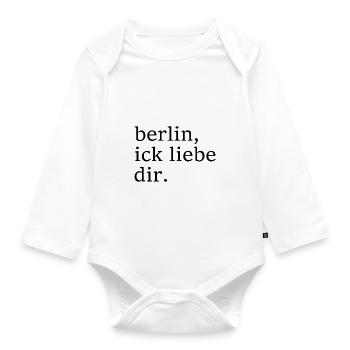 berlin, ick liebe dir. - Dialekt - Mundart - Baby Bio-Langarm-Body - Weiß - Vorne
