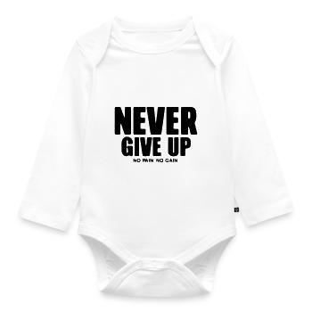 never give up no pain no gain - Organic Longsleeve Baby Bodysuit - white - Front