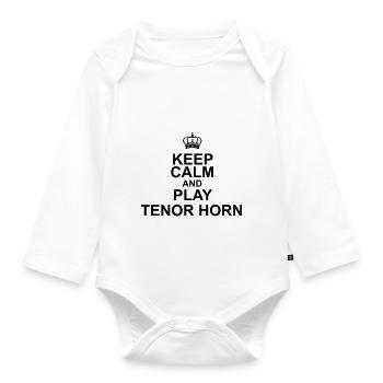 Keep Calm and play Tenor Horn - Organic Longsleeve Baby Bodysuit - white - Front