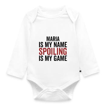 Maria is My Name Spoiling is My Game - Organic Longsleeve Baby Bodysuit - white - Front