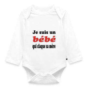 JE SUIS UN bébé QUI CLAQUE SA MERE - Body Bébé bio manches longues - blanc - Devant