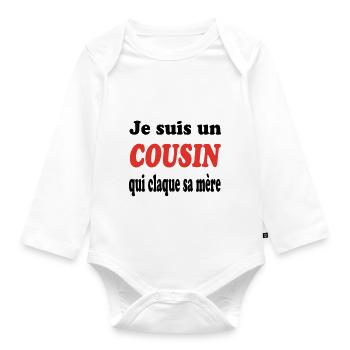 JE SUIS UN COUSIN QUI CLAQUE SA MERE - Body Bébé bio manches longues - blanc - Devant