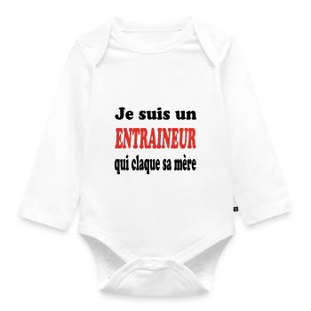 JE SUIS UN ENTRAINEUR QUI CLAQUE SA MERE - Body Bébé bio manches longues - blanc - Devant