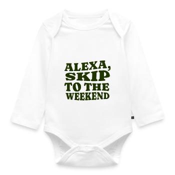 Alexa, Skip to the Weekend - Organic Longsleeve Baby Bodysuit - white - Front