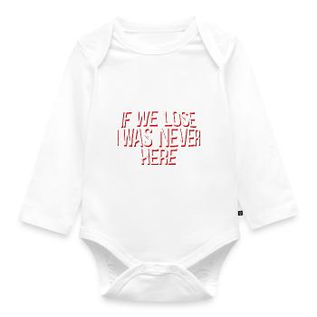 If We Lose I Was Never Here 3 - Baby Bio-Langarm-Body - Weiß - Vorne