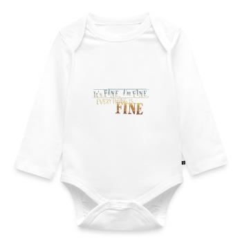 It's Fine I'm Fine Everything Is Fine Retro Irony - Organic Longsleeve Baby Bodysuit - white - Front