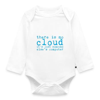 There Is No Cloud Its Just Someone Elses Computer8 - Baby Bio-Langarm-Body - Weiß - Vorne